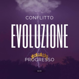 Conflitto/Evoluzione/Progresso