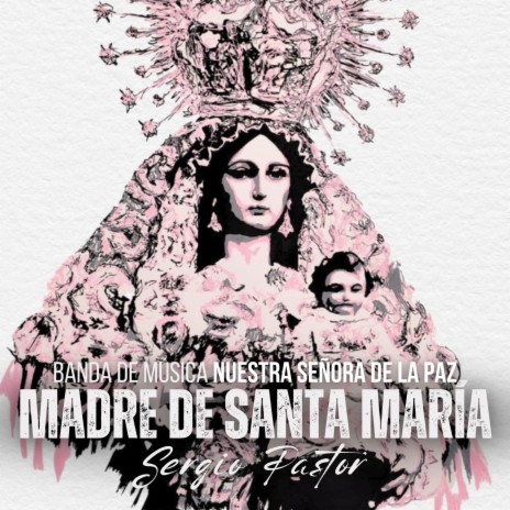 Madre de Santa María | Boomplay Music