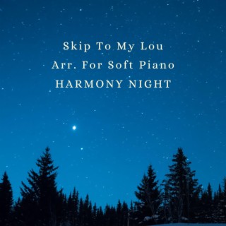 Skip To My Lou Arr. For Soft Piano