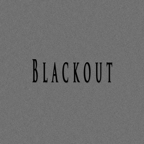 Blackout ft. MVXIMUM BEATZ