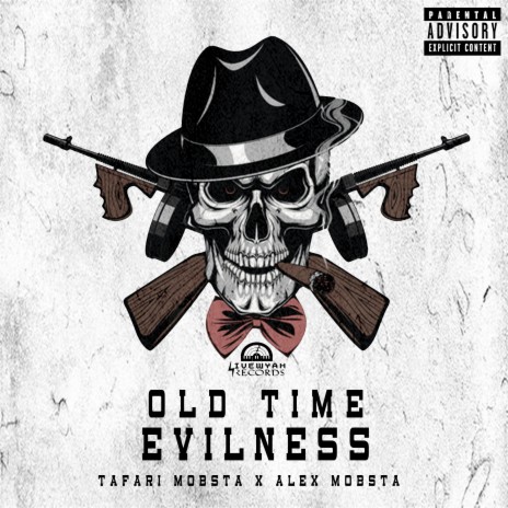 Old Time Evilness ft. Alex Mobsta | Boomplay Music