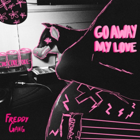 Go Away My Love | Boomplay Music