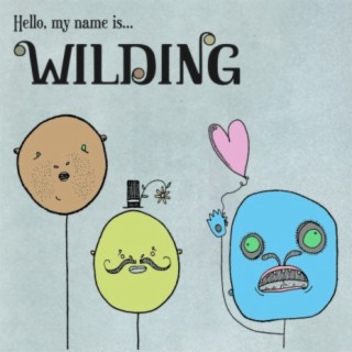 Hello, My Name is...Wilding