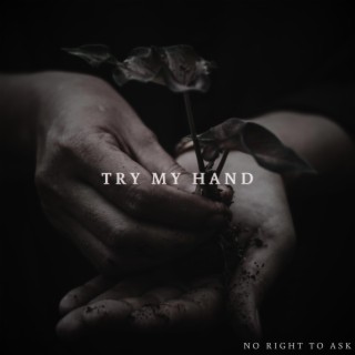 Try My Hand lyrics | Boomplay Music