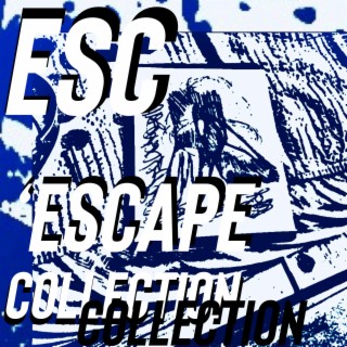 Esc'escape Collection