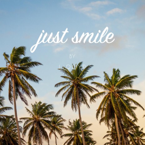 Just Smile | Boomplay Music