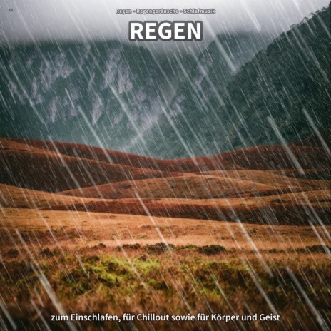 Regen, Pt. 60 ft. Regengeräusche & Schlafmusik