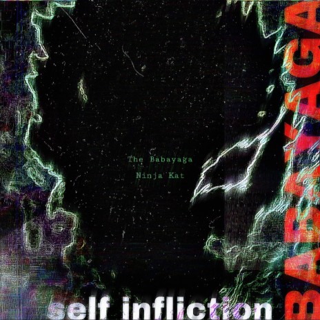 Self Infliction ft. Nnninjakat