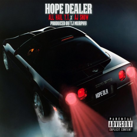 Hope Dealer ft. TJ Murphy & AJ Snow | Boomplay Music