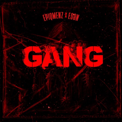 Gang ft. Eson | Boomplay Music