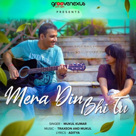 Mera Din Bhi Tu ft. Gayak Adi | Boomplay Music