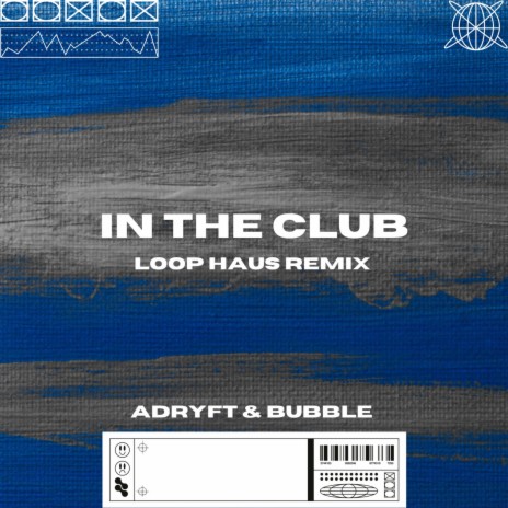 In the Club (LOOP HAUS Remix) ft. Bubble & LOOP HAUS | Boomplay Music