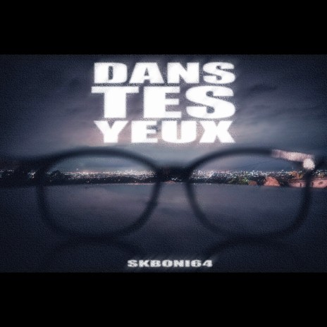 Dans Tes Yeux | Boomplay Music