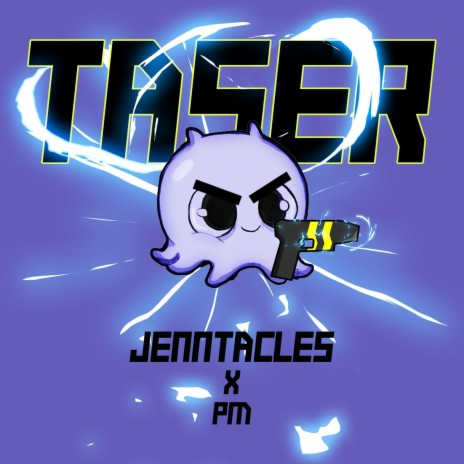 Taser (feat. Jenntacles & PM) | Boomplay Music