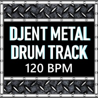 Djent Metal Drum Track 120 BPM