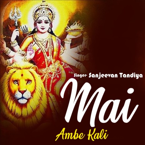 Mai Ambe Kali | Boomplay Music