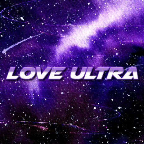 LOVE ULTRA | Boomplay Music