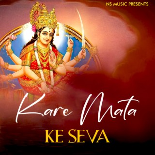 Kare Mata Ke Seva