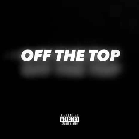 OFF THE TOP | Boomplay Music