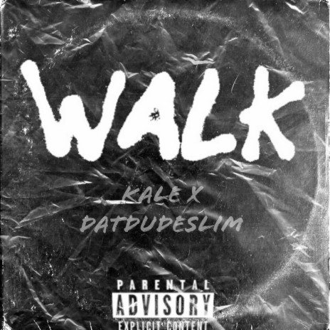 Walk (feat. DatDudeSlim)