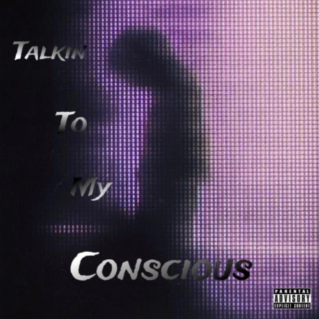Talkin To My Conscious | Boomplay Music
