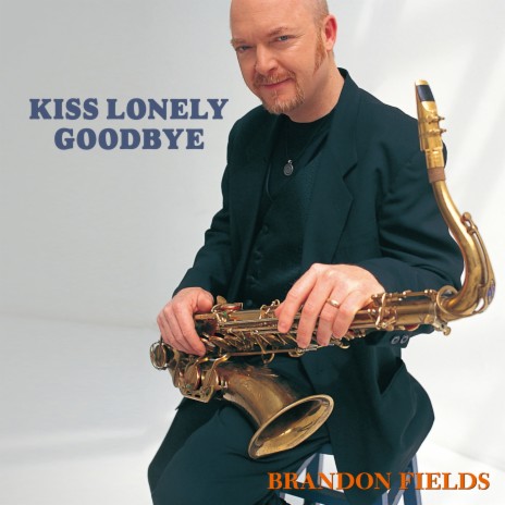 Kiss Lonely Goodbye | Boomplay Music