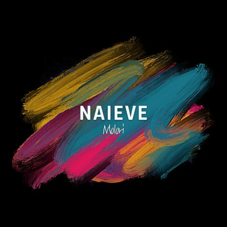 Naieve | Boomplay Music