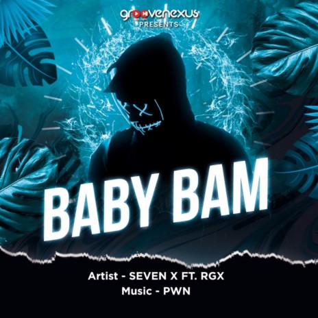 Baby Bam ft. Music PWN & RGX | Boomplay Music