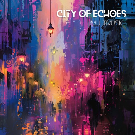 City of Echoes | Boomplay Music