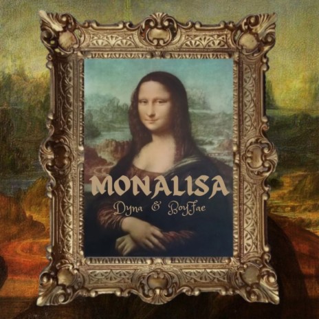 Monalisa ft. BoyFae | Boomplay Music