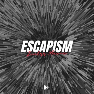 Escapism