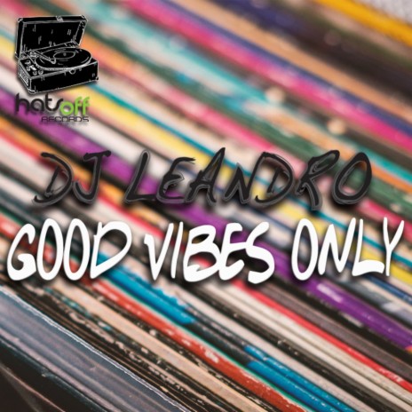 Good vibes only (Original mix)