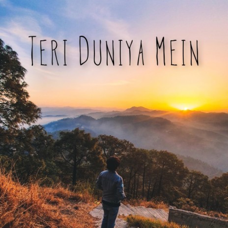 Teri Duniya Mein | Boomplay Music