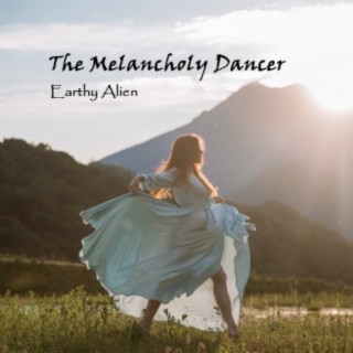 The Melancholy Dancer