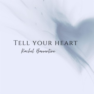 Tell Your Heart