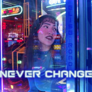 Never Change lyrics | Boomplay Music