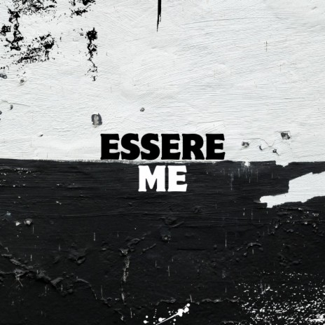Essere me | Boomplay Music