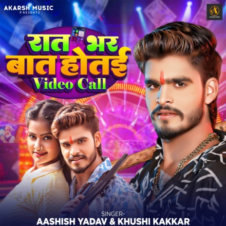 Raat Bhar Baat Hotai Video Call ft. Khushi Kakkar | Boomplay Music