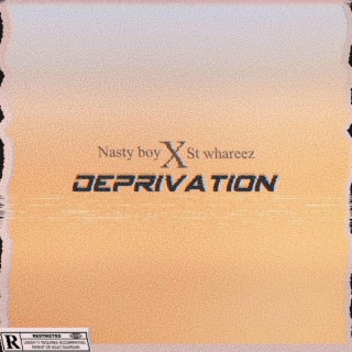 Deprivation ft. St whareez lyrics | Boomplay Music