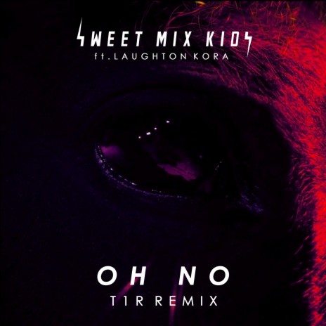 Oh No (t1r Remix) ft. Laughton Kora | Boomplay Music