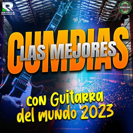 Las Mejores Cumbias Con Guitarra del Mundo 2023 Chiquitita / Night Fever / Cèline Dion / Too Much Heaven / Mamá Mia / Stayin Alive | Boomplay Music