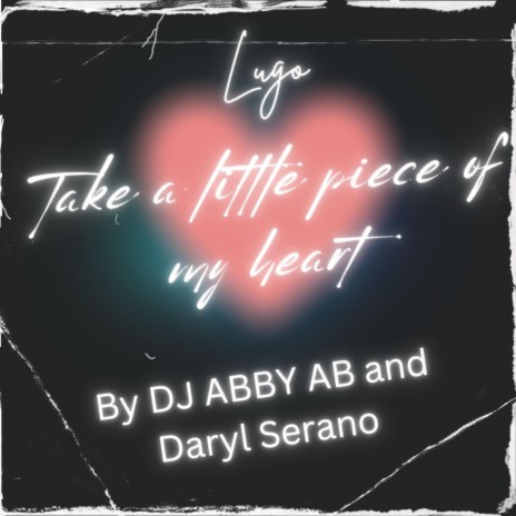 Take a little piece of my heart | Boomplay Music