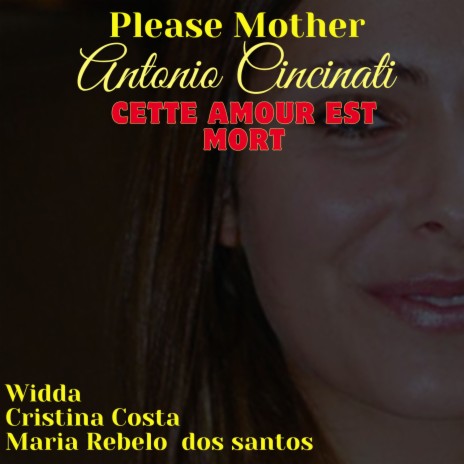 cette amour est mort ft. Antonio Cincinati, Maria Rebelo Dos Santos, cristina Costa & widda