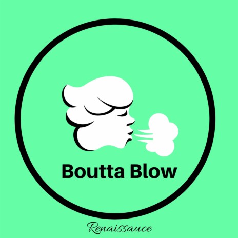 Boutta Blow | Boomplay Music
