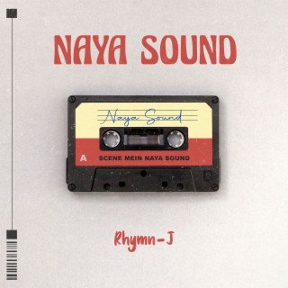Naya Sound lyrics | Boomplay Music