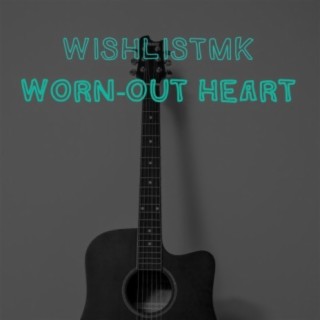 Worn-Out Heart