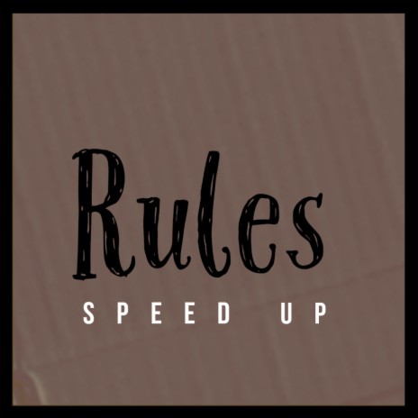 rules (speed up)