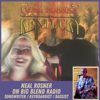 Songwriter and Musician Neal Rosner - Kentucky Album