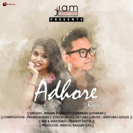 Adhore (Reprise) ft. Uddepana Goswami | Boomplay Music
