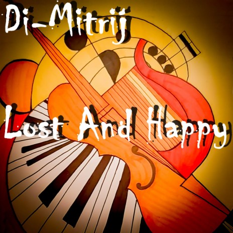 Lost And Happy | Boomplay Music